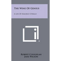 The Wine Of Genius: A Life Of Maurice Utrillo - Hardcover