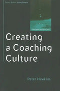 Creating a Coaching Culture: Developing a Coaching Strategy for Your Organization - Paperback