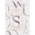The Museum of Words: A Memoir of Language, Writing, and Mortality - Hardcover