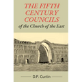 The Fifth Century Councils of the Church of the East - Paperback