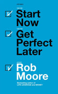 Start Now, Get Perfect Later - Paperback