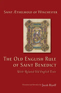 Old English Rule of Saint Benedict: With Related Old English Texts - Paperback