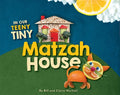 In Our Teeny Tiny Matzah House - Hardcover