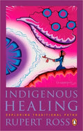 Indigenous Healing: Exploring Traditional Paths - Paperback