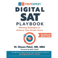 Prep Expert Digital SAT Playbook: Winning Strategies to Achieve Your Dream Score - Paperback