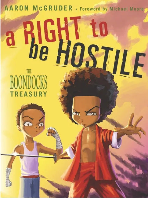 A Right to Be Hostile: The Boondocks Treasury - Paperback