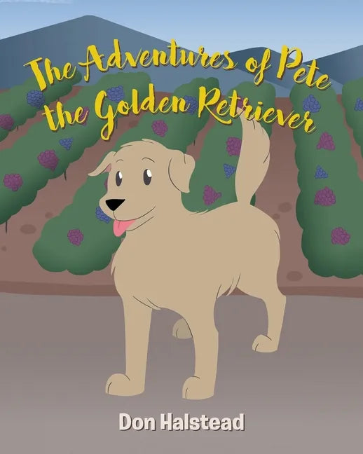 The Adventures of Pete the Golden Retriever - Paperback
