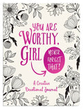 You Are Worthy, Girl. Never Forget That!: A Creative Devotional Journal - Imitation Leather