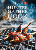 Hunter Gather Cook Handbook: Adventures in Wild Food - Hardcover