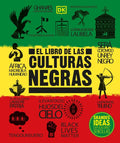 El Libro de Las Culturas Negras (the Black History Book): Grandes Ideas, Explicaciones Sencillas - Hardcover