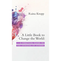 A Little Book to Change the World: A Practical Guide to the Opinions of Others - Hardcover