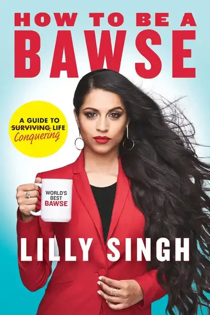 How to Be a Bawse: A Guide to Conquering Life - Hardcover