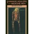Shamans, Healers, and Medicine Men - Paperback