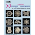 50 Fabulous Pineapple Motifs to Crochet (Leisure Arts #4864) - Hardcover