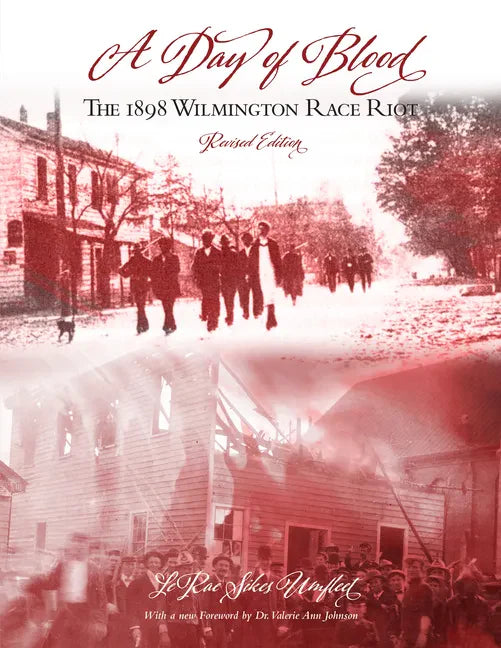 A Day of Blood: The 1898 Wilmington Race Riot - Paperback