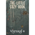 The Little Cozy Book: A Cozy Fantasy Flash Fiction Anthology from Wyngraf - Paperback