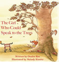The Girl Who Could Speak To The Trees - Hardcover
