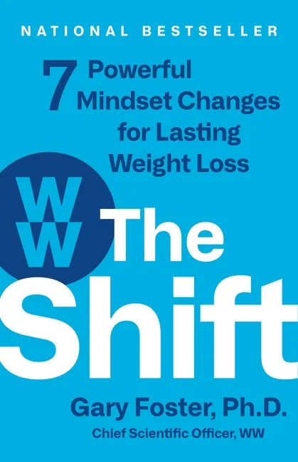 The Shift: 7 Powerful Mindset Changes for Lasting Weight Loss - Hardcover