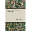 Europeans in West Africa -1450-1560 - Paperback