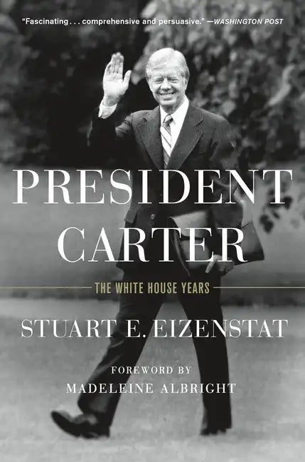 President Carter: The White House Years - Paperback