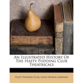 An Illustrated History of the Hasty Pudding Club Theatricals - Paperback