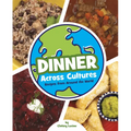Dinner Across Cultures: Recipes from Around the World - Hardcover