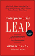 Entrepreneurial Leap, Updated and Expanded Edition: A Real-World Guide to Discovering What It Takes to Be an Entrepreneur and How You Can Build the Bu - Hardcover