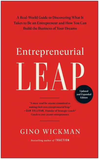 Entrepreneurial Leap, Updated and Expanded Edition: A Real-World Guide to Discovering What It Takes to Be an Entrepreneur and How You Can Build the Bu - Hardcover