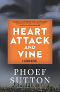 Heart Attack and Vine: A Crush Mystery - Paperback
