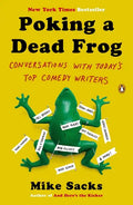 Poking a Dead Frog: Conversations with Today s Top Comedy Writers - Paperback