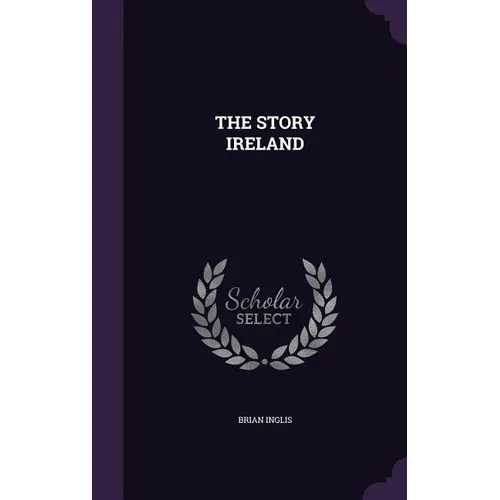 The Story Ireland - Hardcover