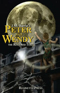 Peter and Wendy: The Restored Text (Annotated) - Paperback