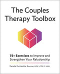 The Couples Therapy Toolbox: 75+ Exercises to Improve and Strengthen Your Relationship - Paperback
