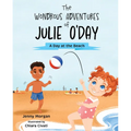 The Wondrous Adventures of Julie O'Day: A Day at the Beach - Hardcover