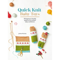 Quick Knit Baby Toys: 20 Knitting Patterns for Baby Comforters to Cuddle - Paperback