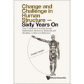 Change and Challenge in Human Structure - Sixty Years On: From Cutting and Counting, Through Mathematics, Mechanics, Molecules and Modelling, to Brain - Hardcover