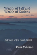Wealth of Self and Wealth of Nations: Self-Axis of the Great Ascent - Paperback