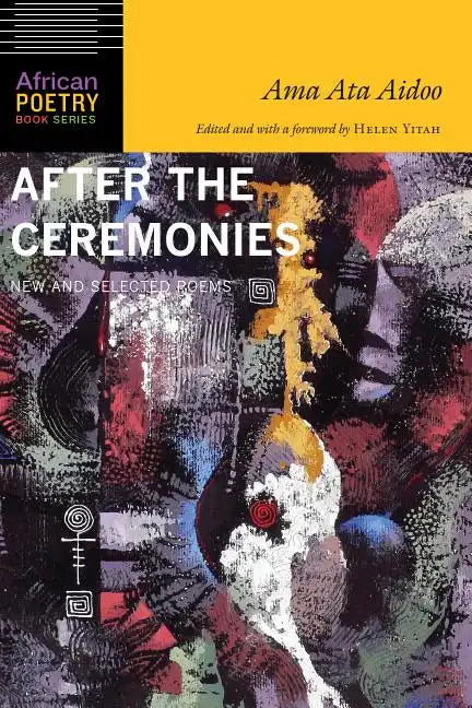 After the Ceremonies: New and Selected Poems - Paperback