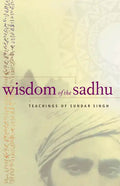 Wisdom of the Sadhu: Teachings of Sundar Singh - Paperback