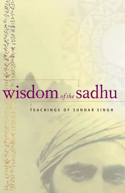 Wisdom of the Sadhu: Teachings of Sundar Singh - Paperback