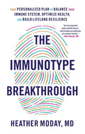 The Immunotype Breakthrough: Your Personalized Plan to Balance Your Immune System, Optimize Health, and Build Lifelong Resilience - Hardcover