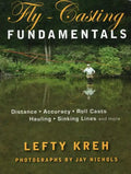 Fly-Casting Fundamentals: Distance, Accuracy, Roll Casts, Hauling, Sinking Lines and More - Paperback