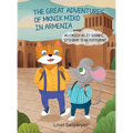 The Great Adventures of Mknik Miko in Armenia: As Cheesy as It Sounds, It's Okay to Be Different - Hardcover