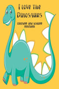 I love the Dinosaurs coloring and writing notebook: coloring and writing notebook, Dinosaurs Journal and notebook children. Composition Size (6"x9") W - Paperback