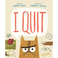 I Quit - Hardcover