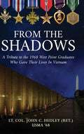From the Shadows: A Tribute to the 1968 West Point Graduates Who Gave Their Lives in Vietnam - Hardcover