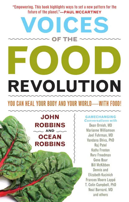 Voices of the Food Revolution: You Can Heal Your Body and Your World─with Food! (Plant-Based Diet Benefits) - Paperback