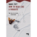 How to Read Like a Parasite: Why the Left Got High on Nietzsche - Paperback