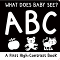 What Does Baby See? Abc: A First High-Contrast Board Book - Hardcover