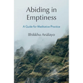 Abiding in Emptiness: A Guide for Meditative Practice - Hardcover